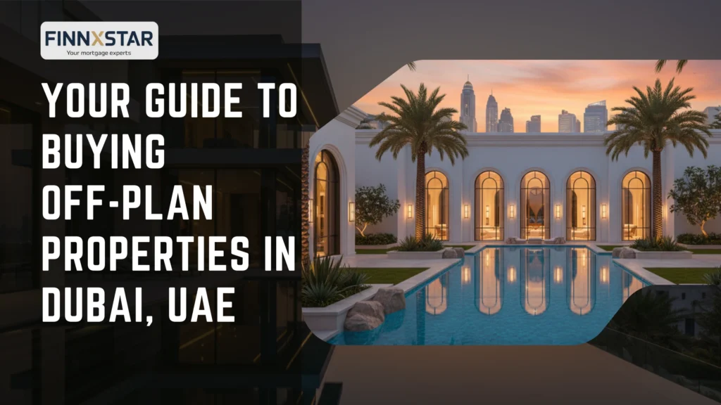 Your Guide to Buying Off-Plan Properties in Dubai, UAE