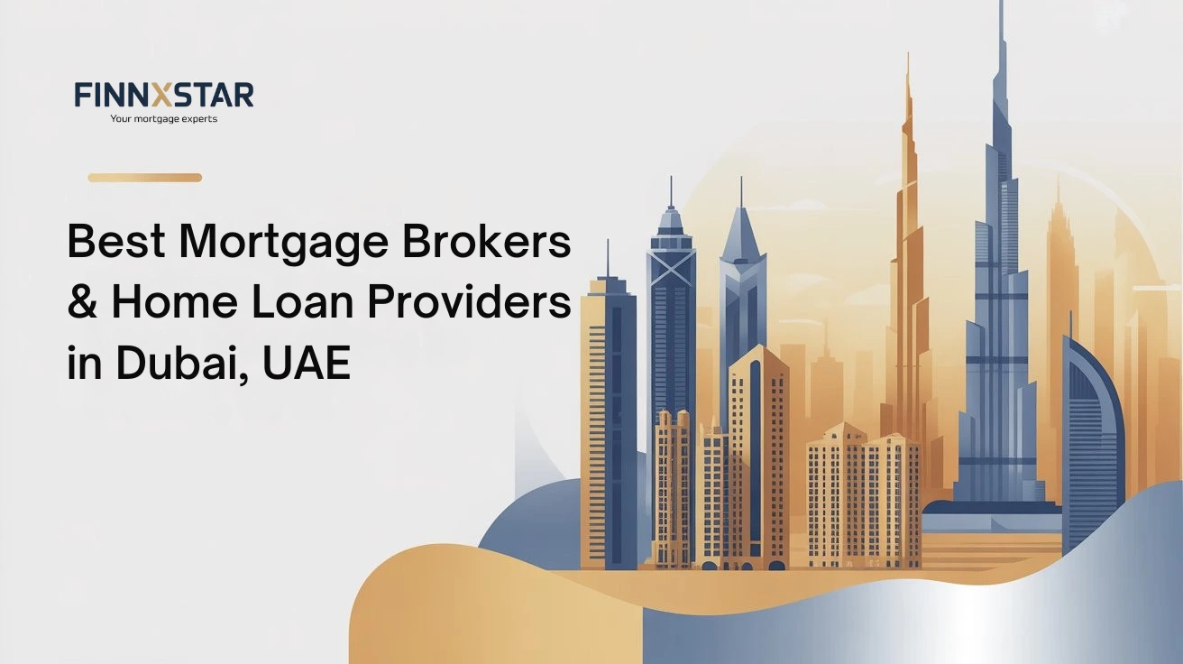 Best Mortgage Brokers & Home Loan Providers in Dubai, UAE