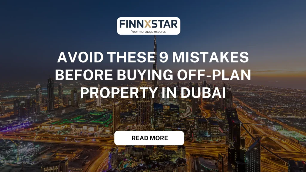 Avoid These 9 Mistakes Before Buying Off-Plan Property in Dubai