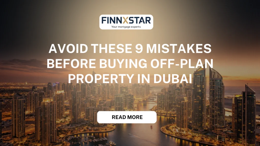 Avoid These 9 Mistakes Before Buying Off-Plan Property in Dubai