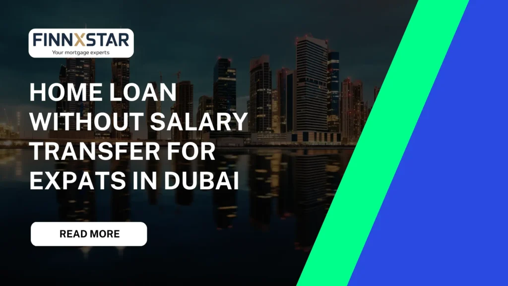 Home Loan Without Salary Transfer for Expats in Dubai