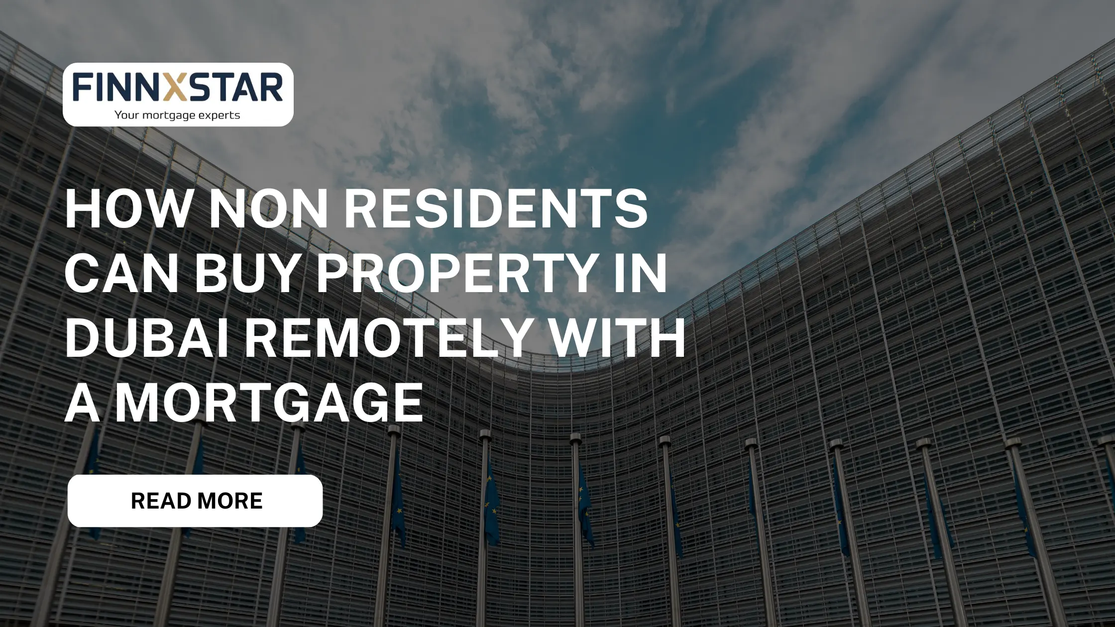 How Non Residents Can Buy Property in Dubai Remotely with a Mortgage