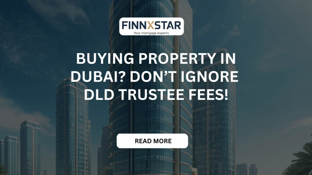 Buying Property in Dubai Don’t Ignore Trustee Fees!
