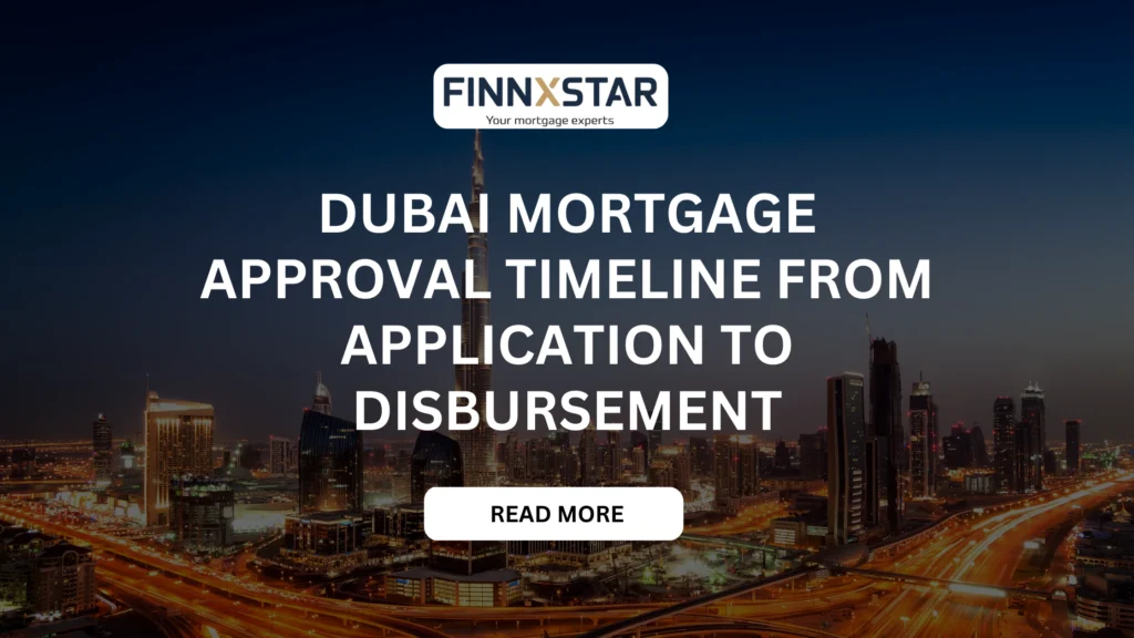 Dubai mortgage approval timeline from application to disbursement