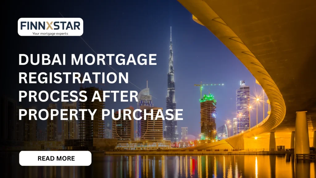 Dubai Mortgage Registration Process After Property Purchase