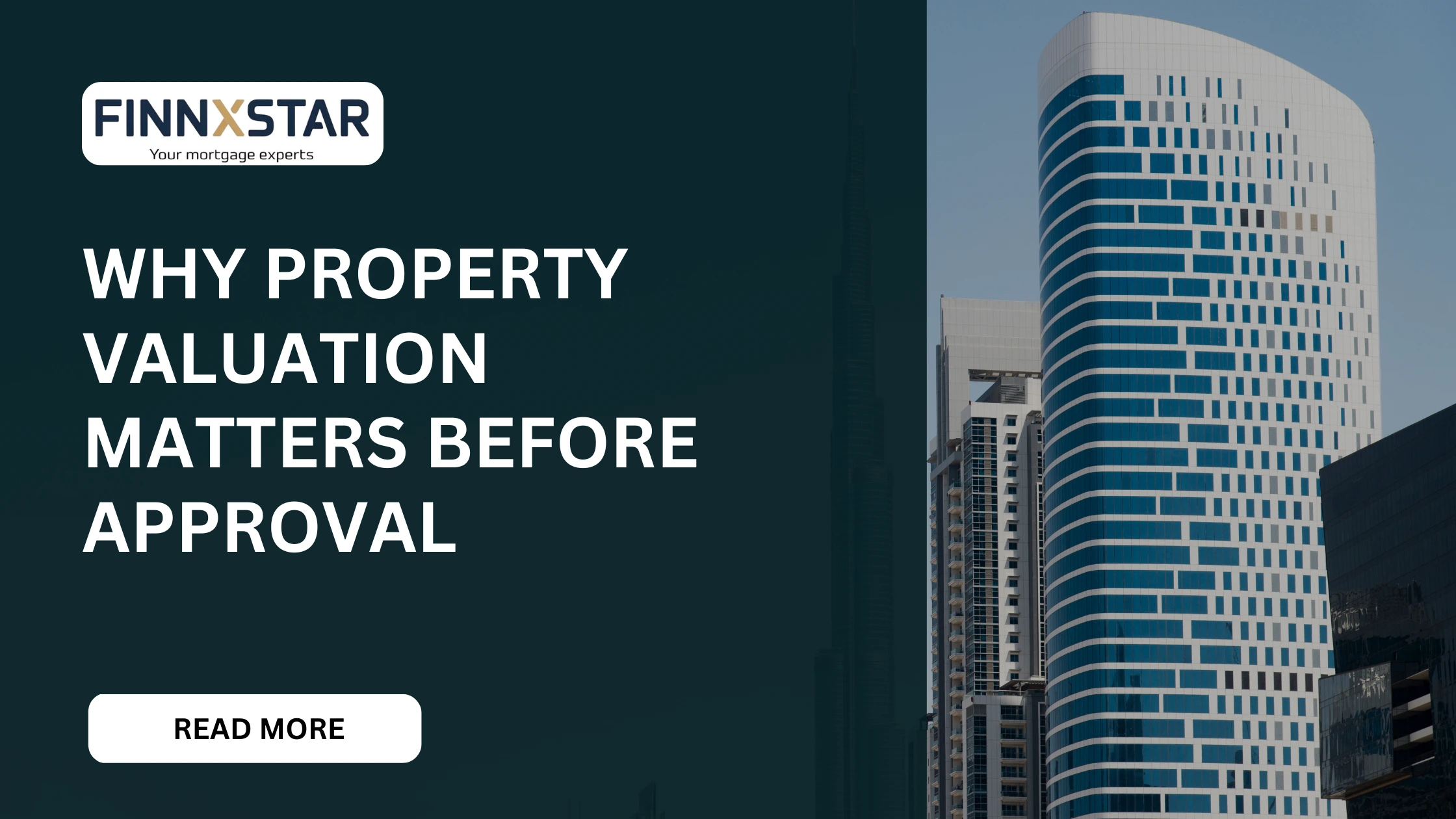 Why Property Valuation Matters Before Approval
