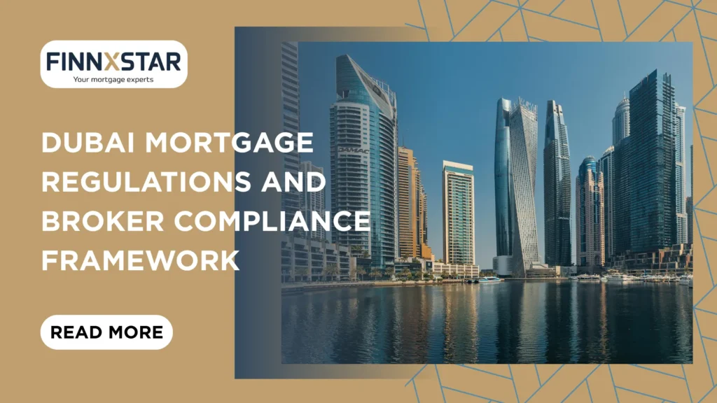 Dubai Mortgage Regulations and Broker Compliance Framework