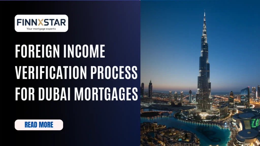 Foreign Income Verification Process for Dubai Mortgages