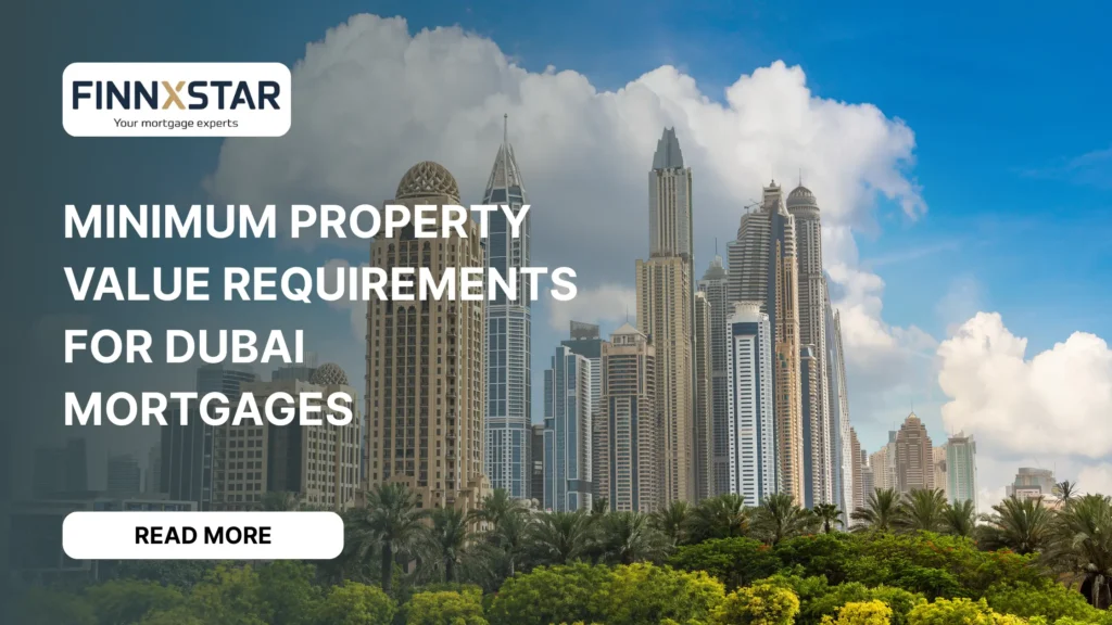 Minimum Property Value Requirements for Dubai Mortgages